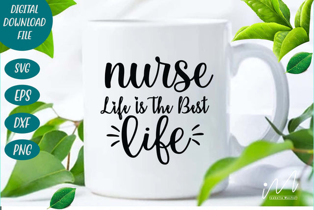 nurse life is the best life svg SVG Isabella Machell 