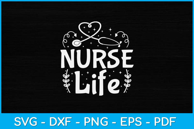 Nurse Life Mothers Day Svg Design SVG artprintfile 