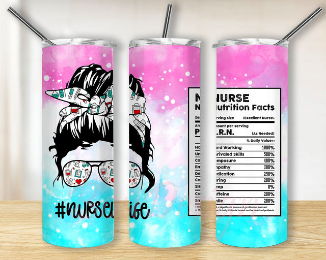 Nurse Life Nutrition Facts Messy Bun Hair 20oz Skinny Tumbler Sublimation Designs, PNG Digital Download Sublimation BouDesign 
