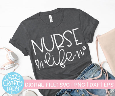 Nurse Life SVG Crazy Crafty Lady Co. 