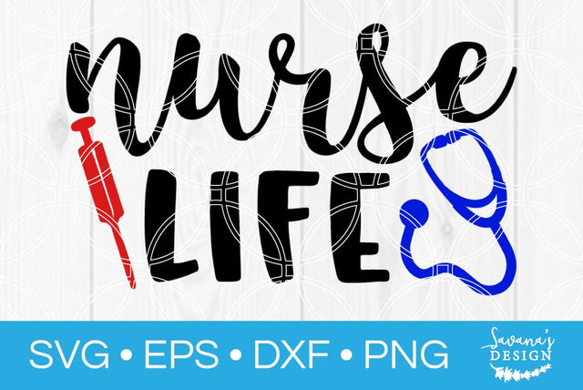 Nurse Life SVG SavanasDesign 