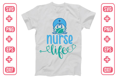 Nurse Life SVG SVG Creativeart88 