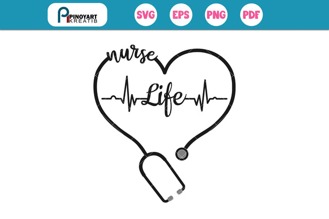 Nurse Life Svg SVG Pinoyart Kreatib 