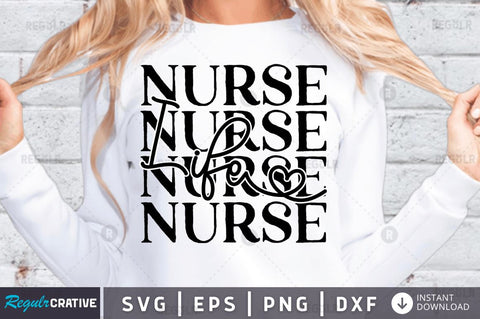 Nurse life SVG SVG Regulrcrative 