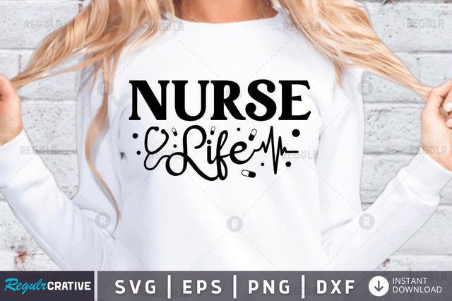 Nurse life SVG SVG Regulrcrative 