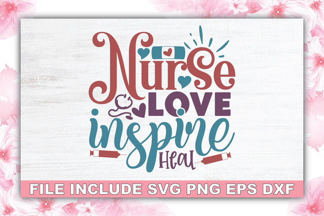 Nurse Love Inspire Heal SVG Ariyan 