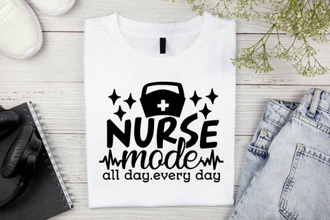 Nurse Mode All Day Every Day| Nurse Life SVG Cutting Files. SVG CosmosFineArt 