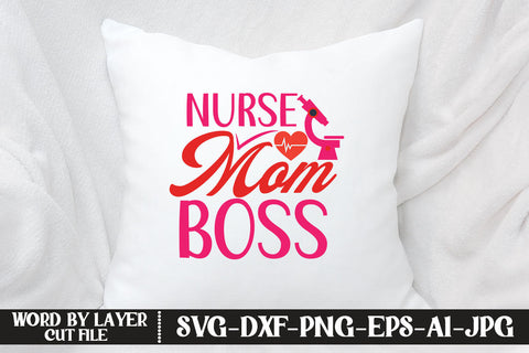 Nurse Mom Boss SVG CUT FILE SVG MStudio 