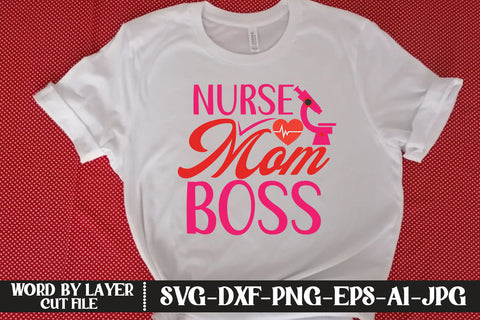 Nurse Mom Boss SVG CUT FILE SVG MStudio 