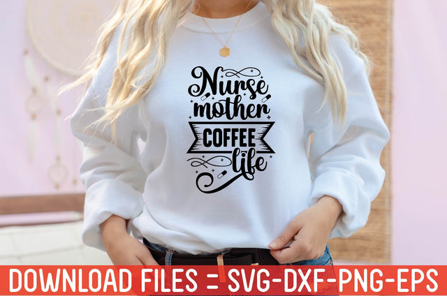 nurse mother coffee life SVG farhad farhad 