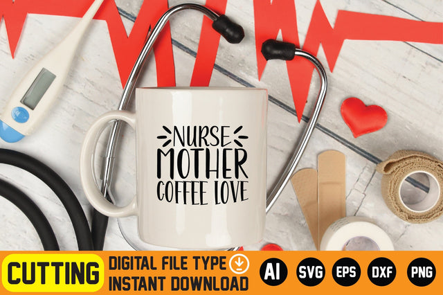 Nurse Mother Coffee Love SVG CraftlabSvg29 