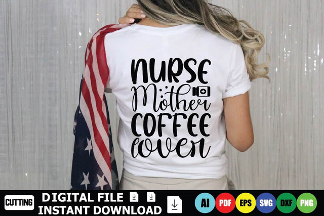 Nurse Mother Coffee Lover SVG Shahin alam 