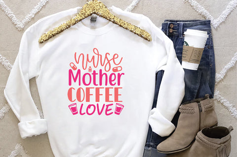 Nurse Mother Coffee Lover SVG SVG Creativeart88 