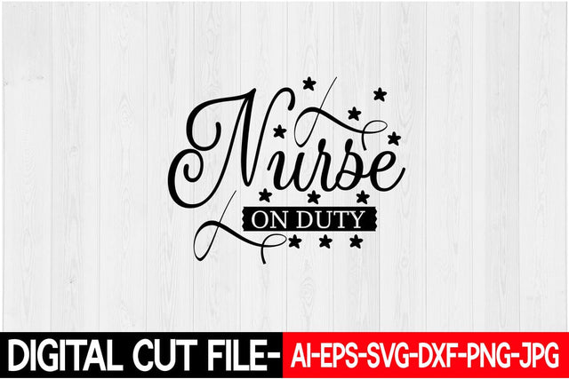 Nurse on Duty SVG Blessedprint 