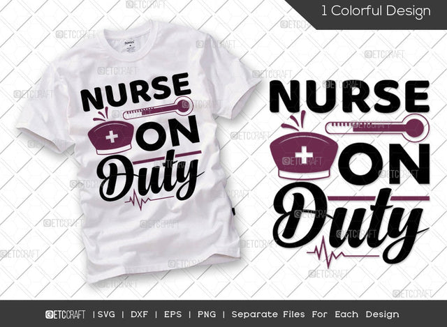 Nurse On Duty SVG Cut File | Nurse Day Svg | Registered Nurse Svg | Nurse Life Svg | Funny Nurse Svg | Essential Worker Svg | Nurse Quote Svg SVG ETC Craft 