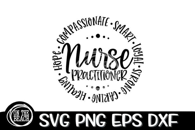 Nurse Practitioner - Circle - Words - SVG PNG EPS DXF SVG On the Beach Boutique 