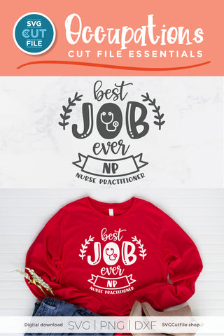 Nurse practitioner svg - a Best Job Ever NP svg with ribbon SVG SVG Cut File 