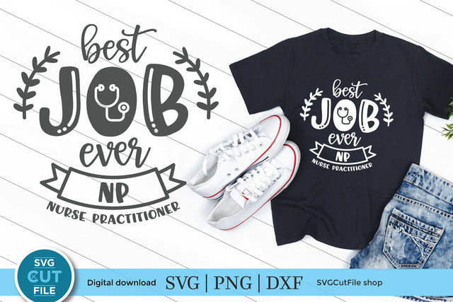 Nurse practitioner svg - a Best Job Ever NP svg with ribbon SVG SVG Cut File 