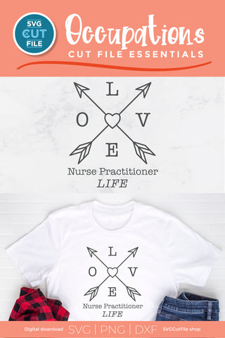 Nurse Practitioner svg - Love NP Life SVG SVG Cut File 