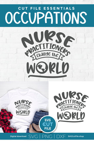 Nurse practitioner svg, np svg, change the world SVG SVG Cut File 