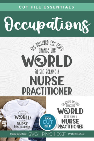Nurse Practitioner SVG - She believed she could change the world SVG SVG Cut File 