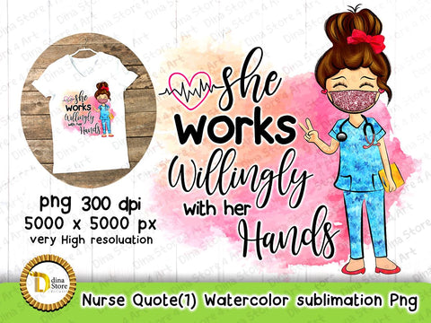 Nurse Quote (1) Watercolor Sublimation Sublimation Dina.store4art 