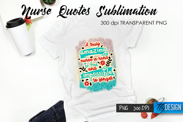 Nurse Quote Sublimation. T-Shirt Design 1. Sublimation Fly Design 