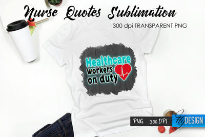 Nurse Quote Sublimation. T-Shirt Design 12. Sublimation Fly Design 