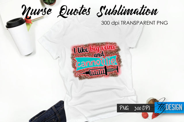 Nurse Quote Sublimation. T-Shirt Design 16. Sublimation Fly Design 