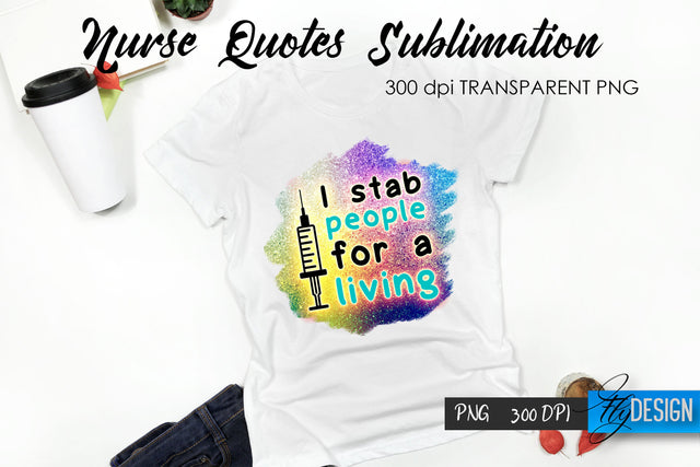 Nurse Quote Sublimation. T-Shirt Design 18. Sublimation Fly Design 