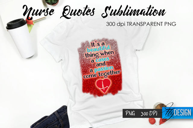 Nurse Quote Sublimation. T-Shirt Design 22. Sublimation Fly Design 