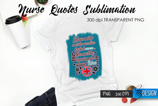 Nurse Quote Sublimation. T-Shirt Design 24. Sublimation Fly Design 