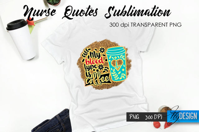 Nurse Quote Sublimation. T-Shirt Design 28. Sublimation Fly Design 
