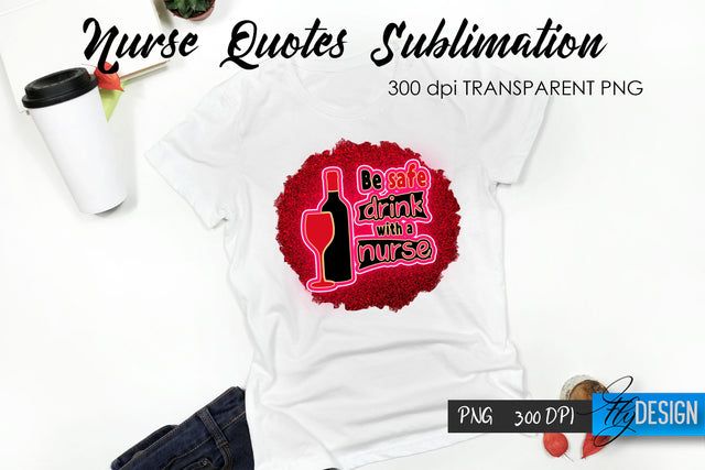 Nurse Quote Sublimation. T-Shirt Design 3. Sublimation Fly Design 