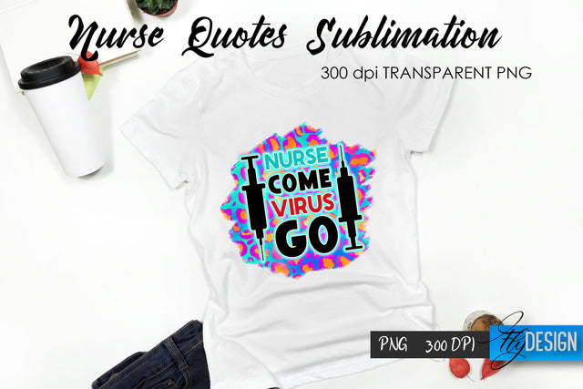 Nurse Quote Sublimation. T-Shirt Design 40. Sublimation Fly Design 