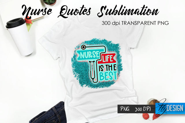 Nurse Quote Sublimation. T-Shirt Design 44. Sublimation Fly Design 