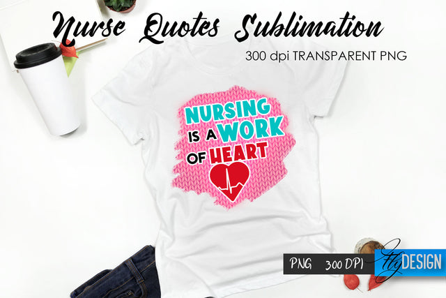 Nurse Quote Sublimation. T-Shirt Design 50. Sublimation Fly Design 