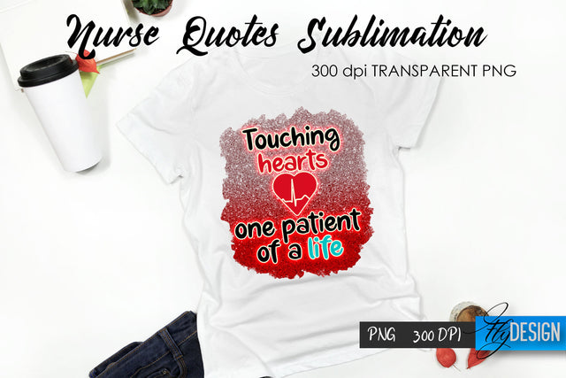 Nurse Quote Sublimation. T-Shirt Design 58. Sublimation Fly Design 