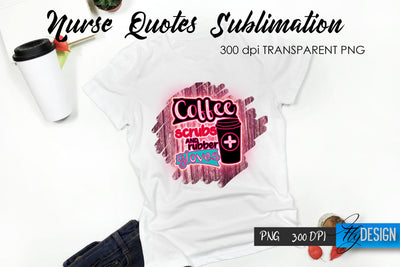 Nurse Quote Sublimation. T-Shirt Design 6. Sublimation Fly Design 