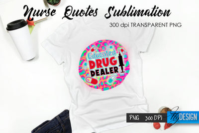 Nurse Quote Sublimation. T-Shirt Design 8. Sublimation Fly Design 
