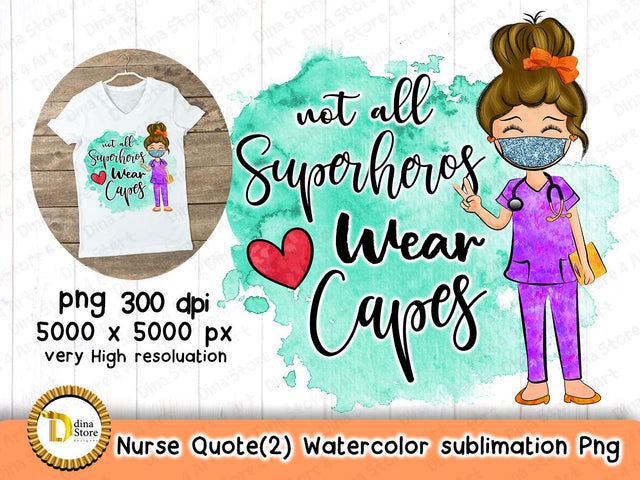 Nurse Quote(2) Watercolor Sublimation Sublimation Dina.store4art 