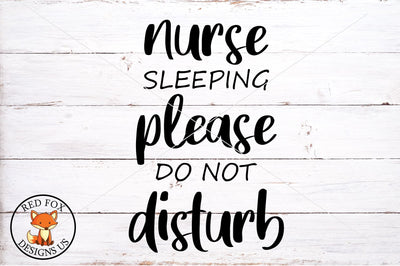 Nurse Sleeping Do not Disturb SVG, PNG, DXF, RN Nurse SVG RedFoxDesignsUS 