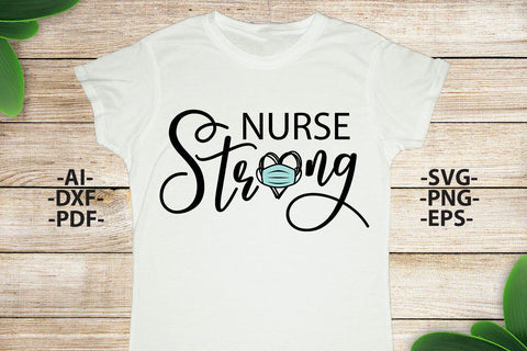 Nurse strong Svg, Nurse Svg, Nurse gifts, Nurse strong shirt, Face Mask Svg, Gift for her, Him, Cricut Files for cutting SVG 1uniqueminute 