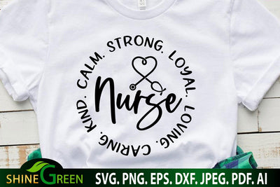 Nurse SVG - Loving Caring Kind Calm Strong Loyal Nurse Life SVG SVG Shine Green Art 