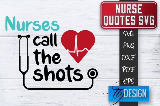 Nurse SVG | Nurse Quotes SVG | Funny Nurse Sayings SVG SVG Fly Design 