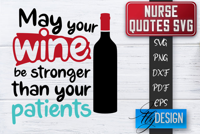 Nurse SVG | Nurse Quotes SVG | Funny Nurse Sayings SVG SVG Fly Design 