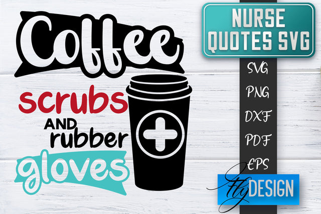 Nurse SVG | Nurse Quotes SVG | Funny Nurse Sayings SVG SVG Fly Design 