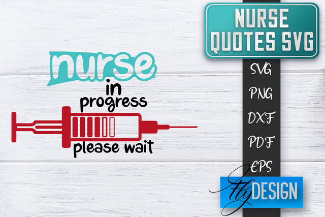 Nurse SVG | Nurse Quotes SVG | Funny Nurse Sayings SVG SVG Fly Design 