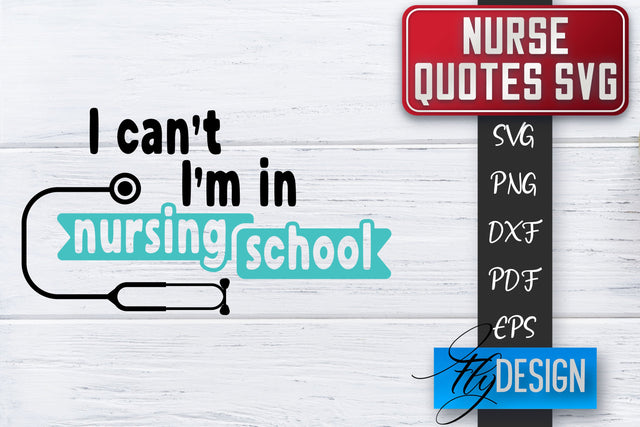 Nurse SVG | Nurse Quotes SVG | Funny Nurse Sayings SVG SVG Fly Design 