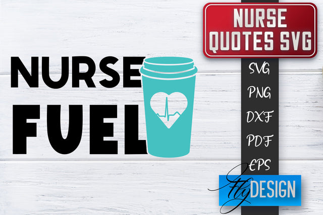 Nurse SVG | Nurse Quotes SVG | Funny Nurse Sayings SVG SVG Fly Design 